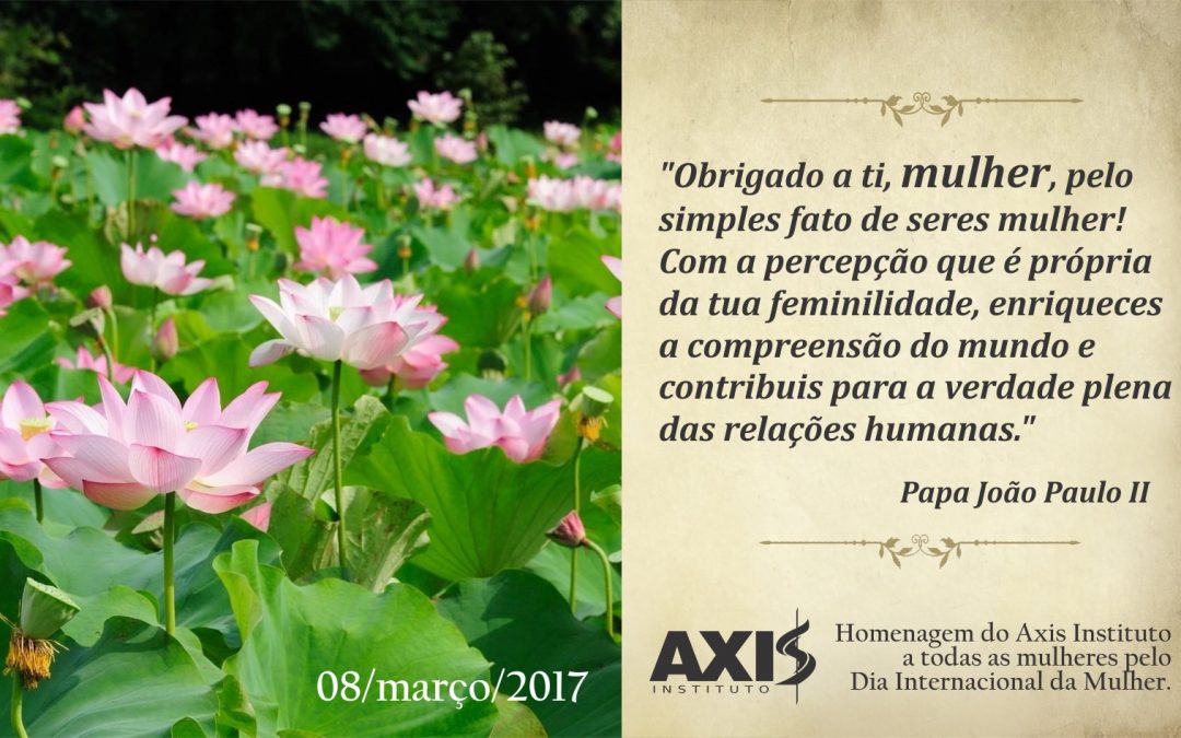 Feliz Dia Internacional da Mulher (08/março)