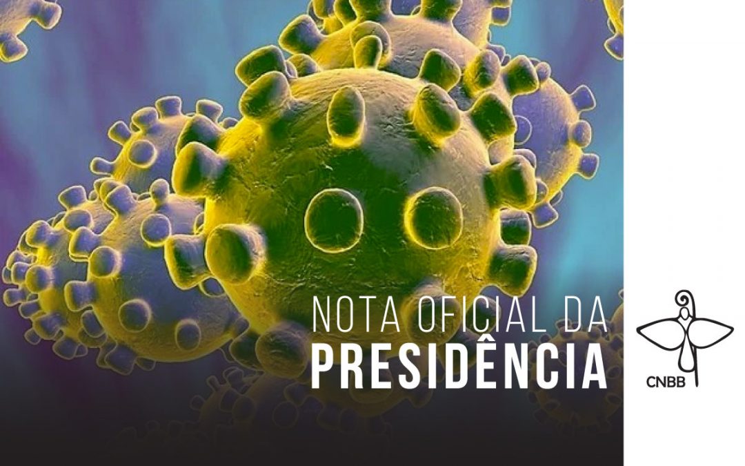 CNBB emite mensagem na qual pede observação irrestrita às orientações médico-sanitárias